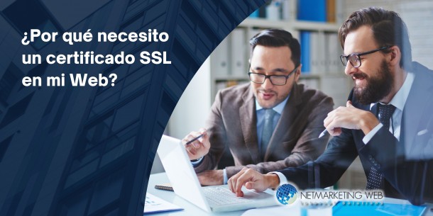 ¿Por qué necesito en certificado SSL en mi web?